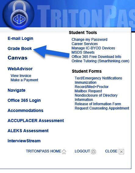 View of the menu in TritonPass, click Grade Book from the menu to check your grades.